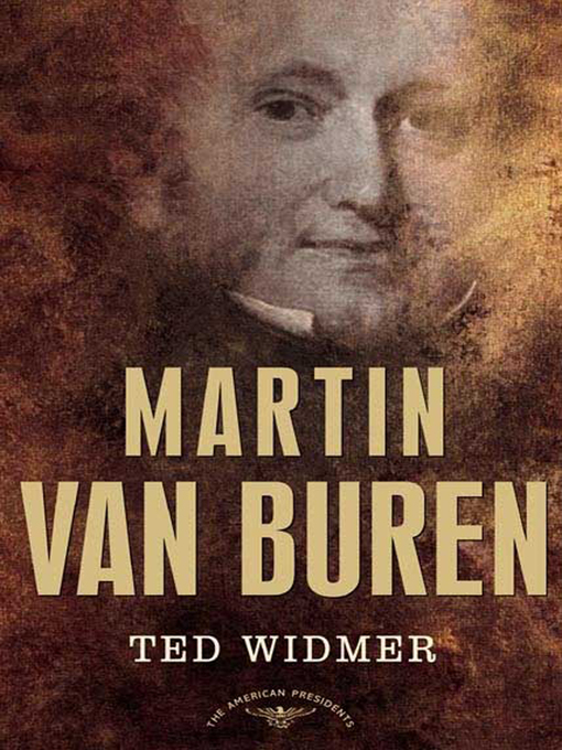 Title details for Martin Van Buren by Ted Widmer - Wait list